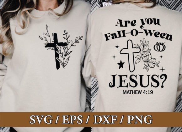 Are You Fall-O-Ween Jesus SVG: Graphics & T-Shirt Designs