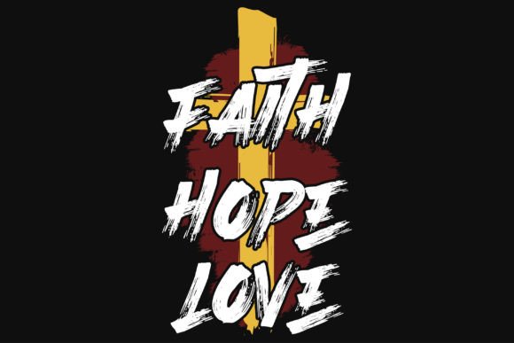 Faith Hope Love Jesus Graphics for T-Shirt Designs