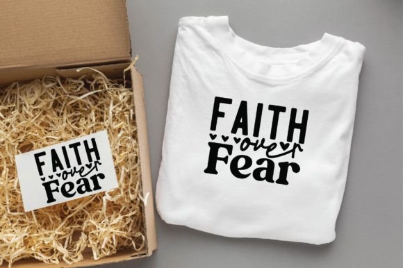 Faith Over Fear Christian SVG: T-Shirt Designs & Graphics