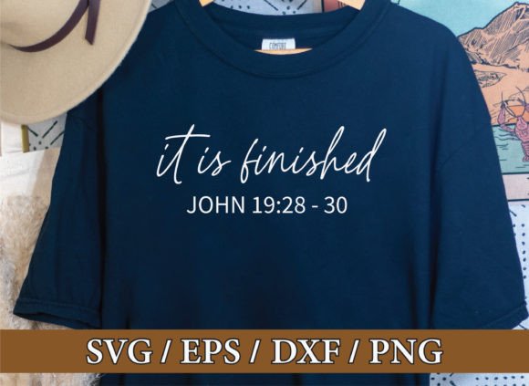 It is Finished SVG: Graphics for T-Shirt Designs