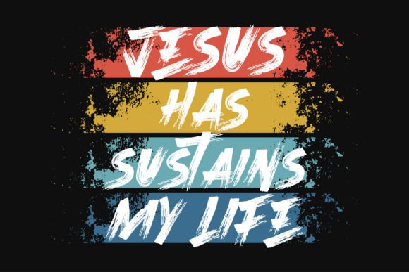 Jesus Has Sustains T-Shirt Graphics Review