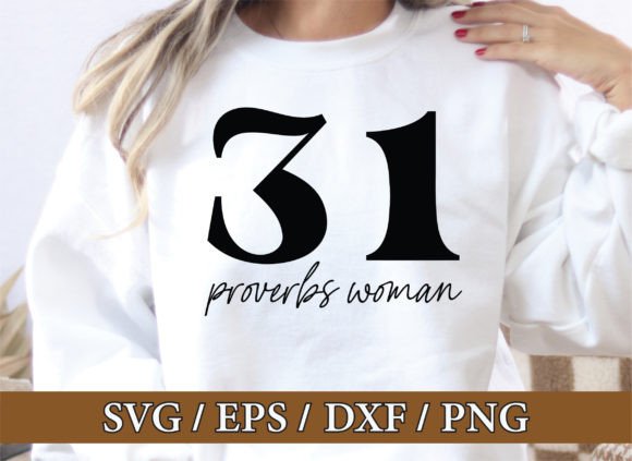 Proverbs 31 Woman Svg: Graphics for T-Shirt Designs