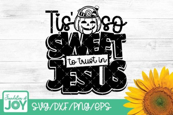 Tis So Sweet SVG: Faith Graphics for T-Shirt Designs